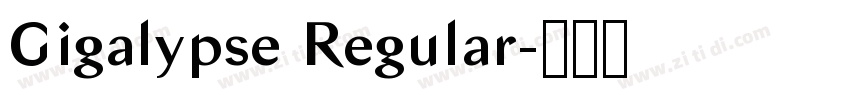 Gigalypse Regular字体转换